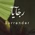 Rjaya رج آي آ Surrender Mezar