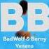 BadWolf Berny Veneno Phisica