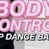 K POP DANCE BASICS Body Control Power Tutorial