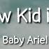 Baby Ariel The New Kid In Town Lyrics
