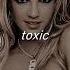 Britney Spears Toxic Sped Up Reverb