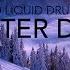 Winter Days Deep Chilled Liquid Drum Bass Mix