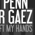 David Penn Rober Gaez Rae I Lift My Hands Original Mix