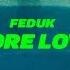 Feduk More Love