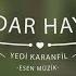 Haydar Haydar Yedi Karanfil Seven Cloves Official Audio Esenmüzik