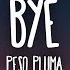 Peso Pluma Bye