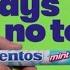 Who Says NO To Mentos