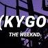 The Weeknd Often Kygo Remix Slowed Reverb Lyrics