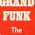 Grand Funk Railroad The Loco Motion HD 1080p