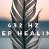 432 Hz Nature S Embrace