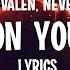 Mickey Valen Neverwaves Falling On Your Sword Lyrics