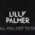 Lilly Palmer All You Got To Do 2 Track Mix