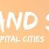 Capital Cities Safe And Sound Lyrics Pop Lyrics