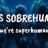 The Score Superhuman Sub Español Lyrics