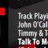 John O Callaghan Timmy Tommy Talk To Me Original Mix