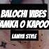 Kamka O Kapoot Balochi Song By Abdo Al Balooshi Lamya
