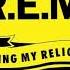 R E M Losing My Religion Alex S Alternate Extended Remix