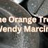 The Orange Tree Wendy Marcini