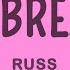 Russ 3 15 Breathe Lyrics