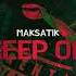 Maksatik Keep On