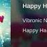 Vibronic Nation Feat Bikay Happy Hardcore Is My Life Original Mix