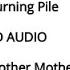 Burning Pile Mother Mother 8D AUDIO Use Headphones