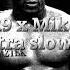 Turu R9 X Mike Tyson Ultra Slowed