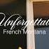 Why Not French Montana Unforgettable Sped Up Reverb