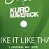 HUGEL Kurd Maverick I Like It Like That Extended Mix