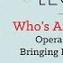 Who S Afraid Of Opera Opera For Our Time Bringing New Works To Life