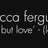 Rebecca Ferguson Nothing S Real But Love Logistics Remix Official Audio