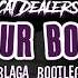 Cat Dealers Your Body Blaga Bootleg