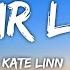 Kate Linn Your Love Lyrics