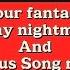 Your Fantasy Is My Nightmare And Dangerous Song Remix S