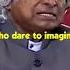 Imagine The Imposible Ft Apj Abdul Kalam