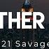 Travis Scott Til Further Notice Lyrics Ft 21 Savage James Blake