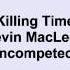 Kevin MacLeod Killing Time