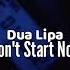 Dua Lipa Don T Start Now Slowed Down