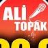 ALİ TOPAK SENDEN Mİ BENDEN Mİ