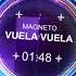 MAGNETO VUELA VUELA Version Remix