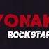 YONAKA Rockstar Official Lyric Video