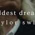 Wildest Dreams Taylor Swift Slowed Reverb W Lyrics