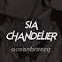 Sia Chandelier Sped Up Reverb