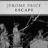 Jerome Price Escape Official Audio