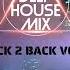 Deep House Mix Back 2 Back Vol 1 Mixed By Umut Torun