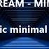 DREAM MIMU Melodic Minimal Techno Mix