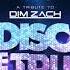 A TRIBUTE TO DIM ZACH In Disco We Trust Vol 1