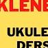 BEKLENEN GEMİ KAAN BOŞNAK UKULELE DERSİ