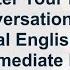 Master Your Daily Conversations 47 Essential English Words For Intermediate Learners