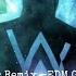 Alan Walker Remix EDM Gaming Mix